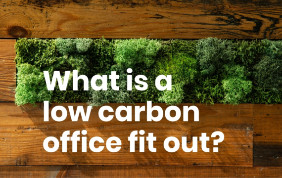 What is low carbon fit out